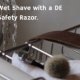 How to Wet Shave with safety Razor?